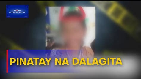 BT: Dalaga, ginahasa at pinatay matapos pagnakawan ang.